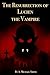 The Resurrection of Lucian the Vampire by A Michael Smith