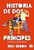 Historia de dos príncipes (Spanish Edition)
