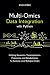 Multi-Omics Data Integration with Python: Unifying Genomics, Transcriptomics, Proteomics, and Metabolomics for Systems-Level Biological Insight (Python for Health Science and Bioinformatics Book 10)