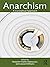 Anarchism: A Conceptual App...