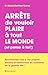 Arrête de vouloir plaire à ...