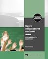 Gérer efficacement sa classe, 2e édition: Les ingrédients essentiels (French Edition)