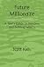 Future Millionaire: A Teen’...
