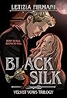 Black Silk (Velvet Vows Trilogy #1)