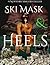 Ski-Mask & Heels