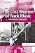 The Lost Women of Rock Musi...