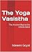 The Yoga Vasistha: The Anci...