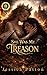 She Was My Treason by Jessica Patton