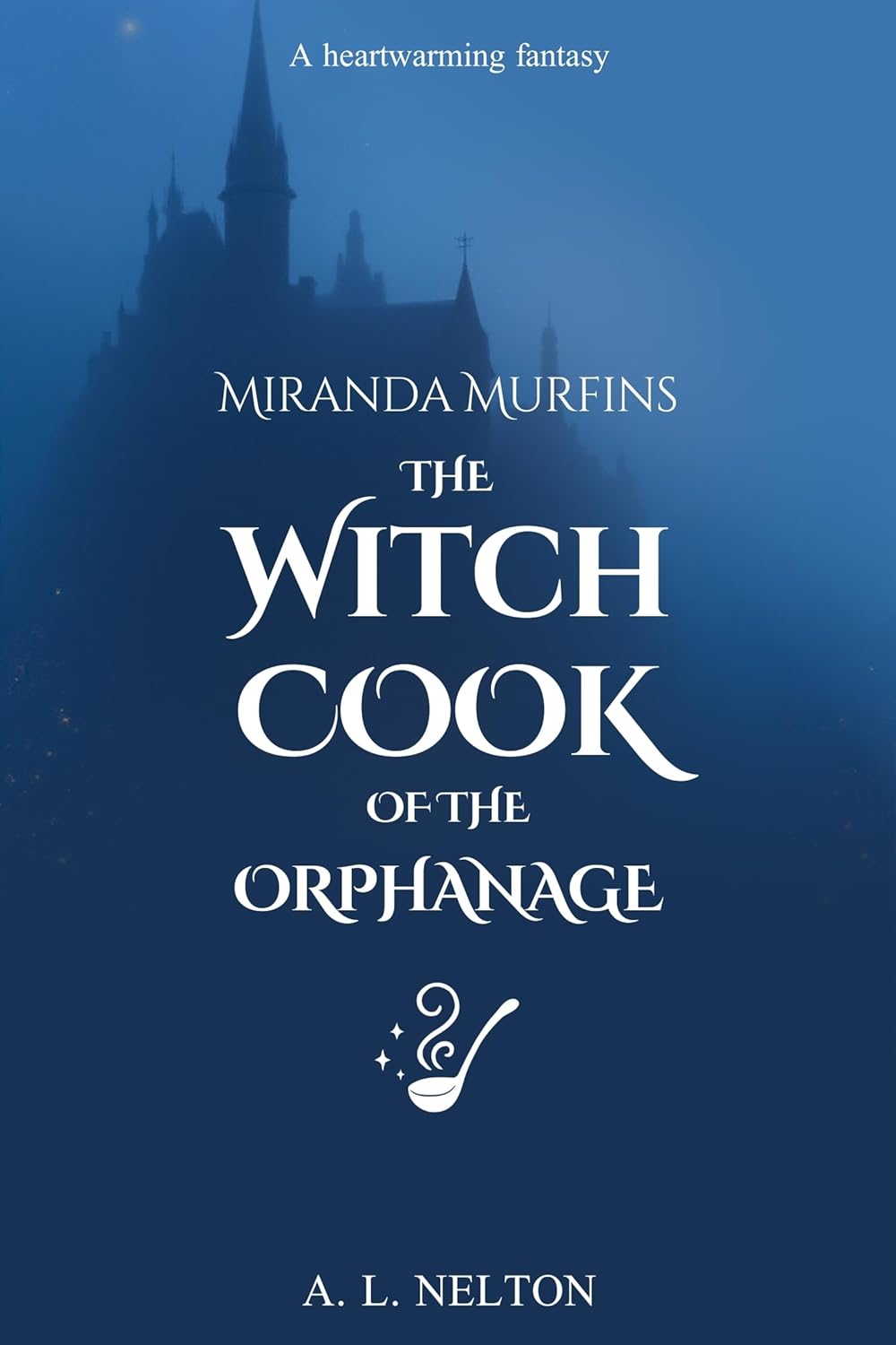 Miranda Murfins: The Witch-Cook of the Orphanage