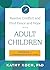 Resolve Conflict and Find Peace and Hope with Adult Children: Strategies and Conversations that Work