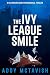 THE IVY LEAGUE SMILE by Addy McTavish