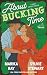 About Bucking Time: A Sweet Cowboy RomCom (Out to Pasture - Sweet Version)