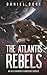 The Atlantis Rebels
