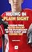 Hiding in Plain Sight: Less...