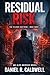 Residual Risk by Daniel R. Caldwell