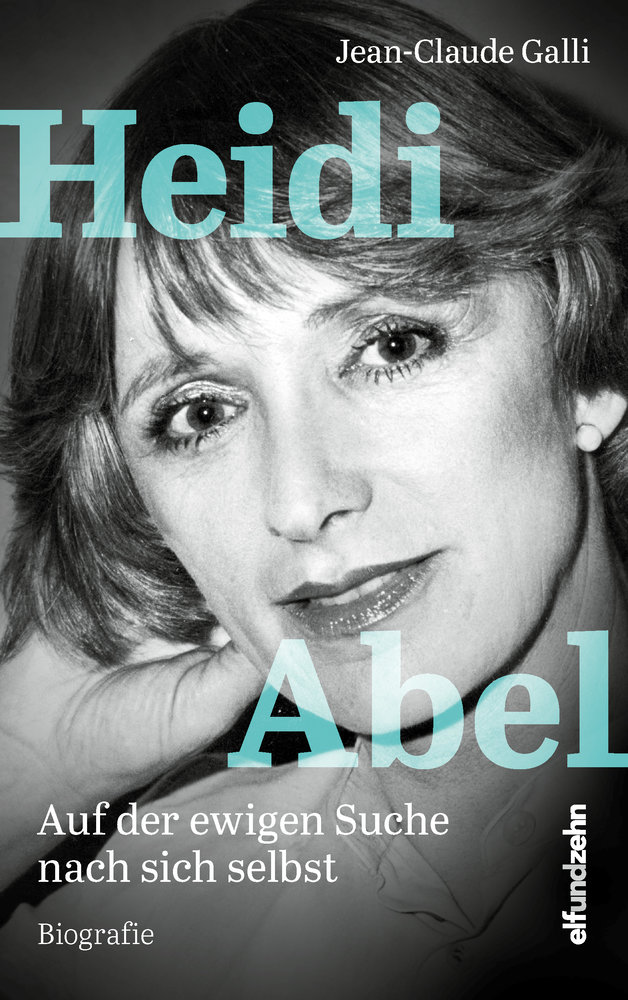 Heidi Abel, Auf der ewigen Suche nach sich selbst