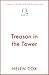 Treason at the Tower: a page-turning cosy crime mystery, perfect for book lovers (The Kitt Hartley Yorkshire Mysteries 12)