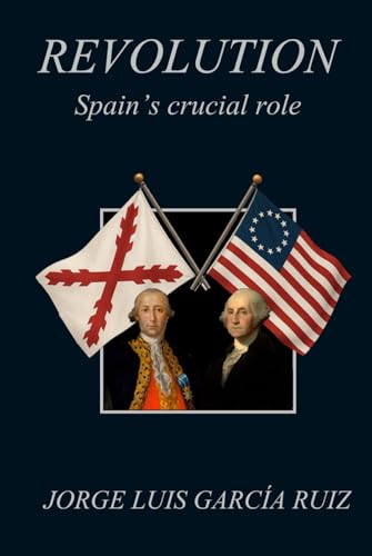 Revolution: Spain's crucial role (Hardcover)