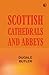 Scottish Cathedrals and Abbeys