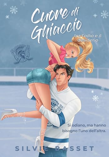 Cuore Di Ghiaccio: tra l’odio e il desiderio (Gladiatori dell’Hockey Vol. 1) (Italian Edition)