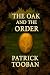 The Oak and the Order: A Sh...
