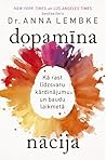 Dopamīna nācija. ...