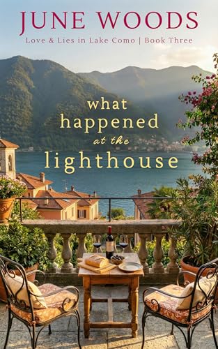 What Happened at the Lighthouse (Book 3: Love and Lies at Lake Como)