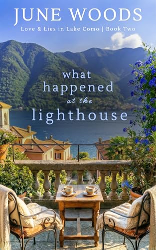 What Happened at the Lighthouse (Book 2: Love and Lies at Lake Como)