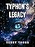 Typhon's Legacy