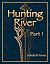 Hunting River (Part I)