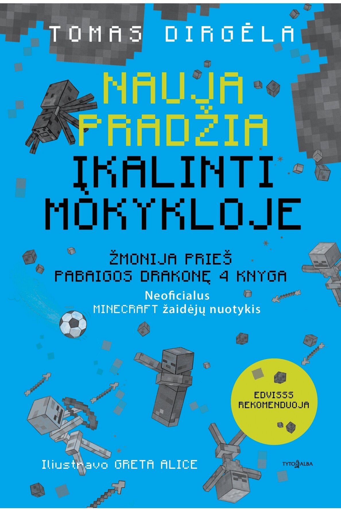 Nauja pradžia. Įkalinti mokykloje (Žmonija prieš Pabaigos Drakonę, #4)