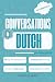 Conversations in Dutch for Intermediate by Polyglot Press
