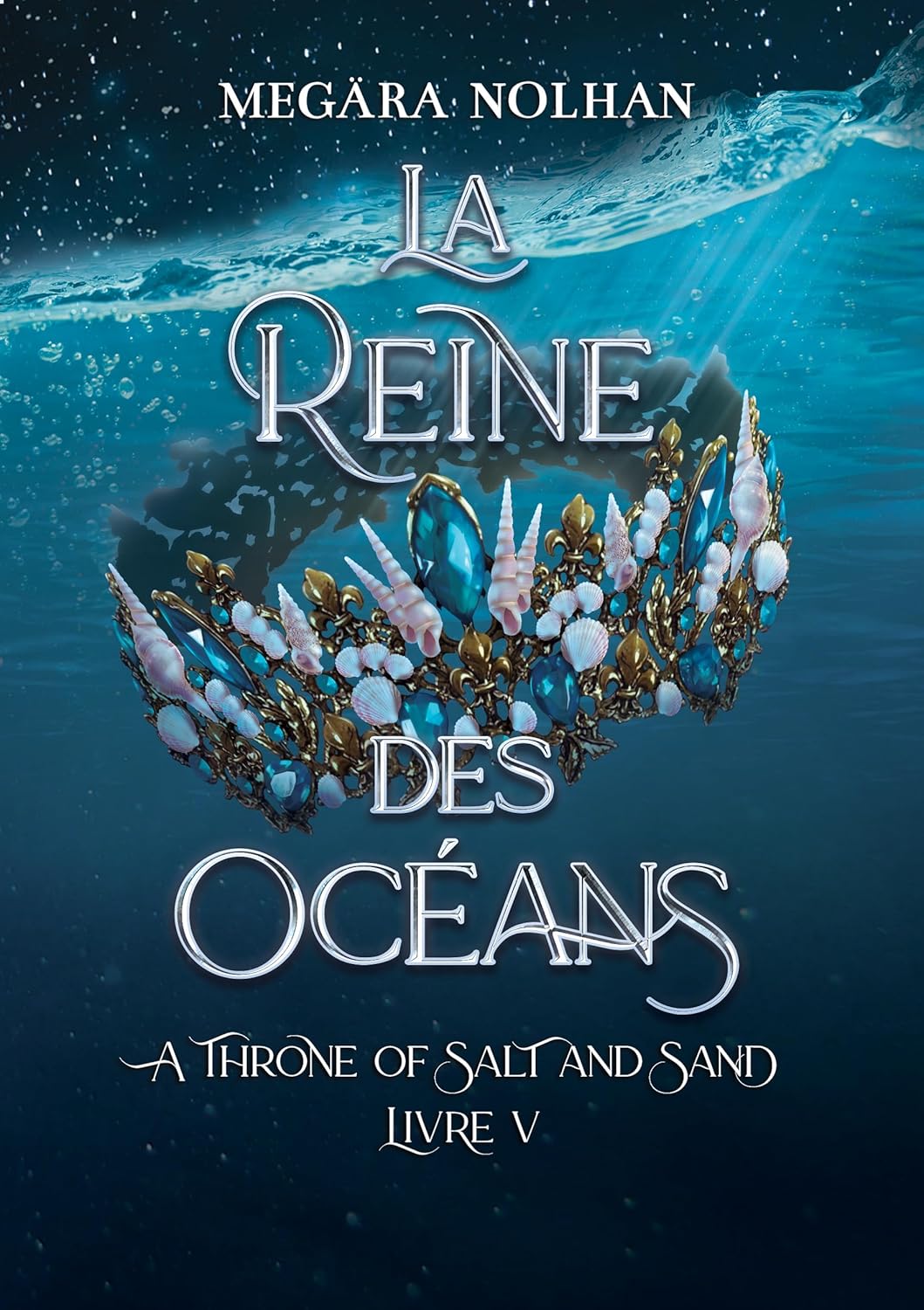 La Reine des océans (A Throne of Salt and Sand, #5)