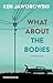 What about the bodies