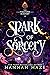 Spark of Sorcery (The Firestone Academy #2)