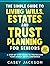LARGE PRINT - The Simple Guide to Living Wills, Estates and T... by Casey Jackson
