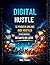 Digital Hustle: 12 Proven O...