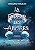 La Fureur des Abysses (A Throne of Salt and Sand, #4)