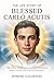 THE LIFE STORY OF BLESSED CARLO ACUTIS by DOMINIC GAUDENZIO