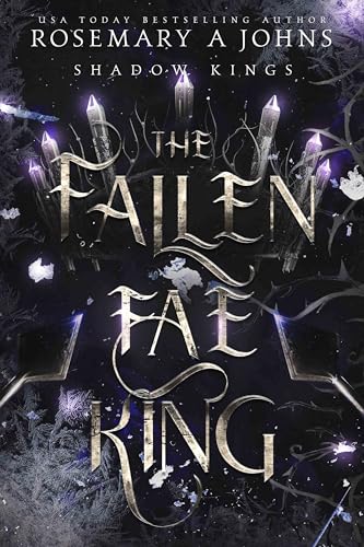 The Fallen Fae King (Shadow Kings, #3)