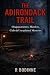 The Adirondack Trail by R Bodinne