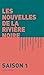 Les Nouvelles de la rivière noire : Saison 1