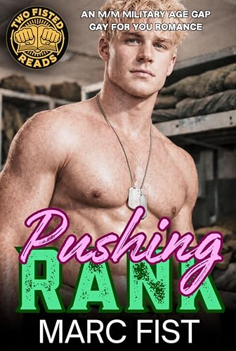Pushing Rank: An M/M Military Age Gap Gay For You Romance (Kindle Edition)