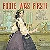 Foote Was First!: How One Curious Woman Connected Carbon Dioxide and Climate Change