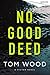 No Good Deed (Victor, #13)