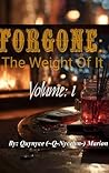 Forgone: The Weig...