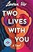 Two Lives with You: A Novel