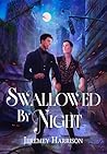 Swallowed By Night by Jeremey Harrison