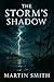 The Storm's Shadow: A Legac...