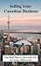 Selling Your Canadian Business by Karl Sigerist